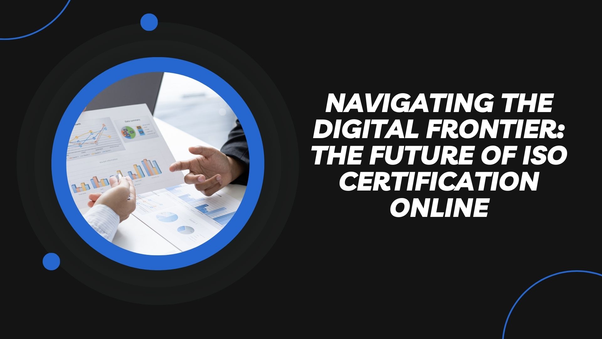 Navigating the Digital Frontier: The Future of ISO Certification Online