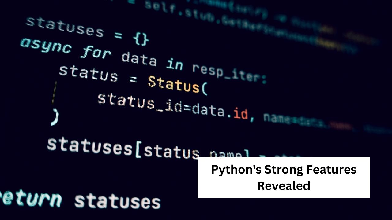 Strong Python Features Explained