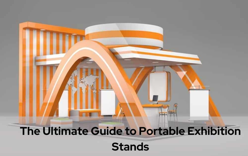 The Ultimate Guide to Portable Exhibition Stands