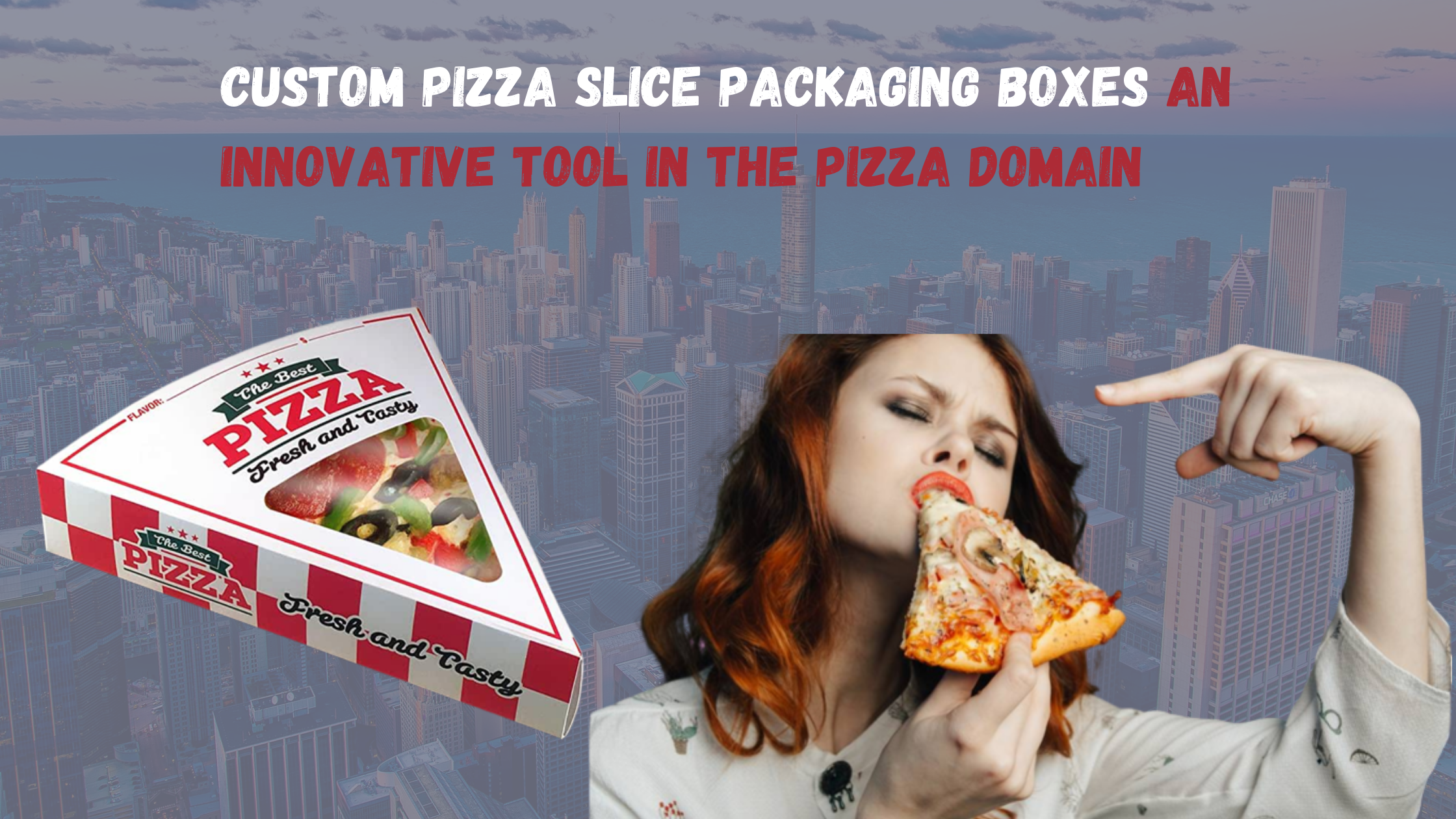 Custom pizza slice packaging boxes an innovative tool in the pizza domain