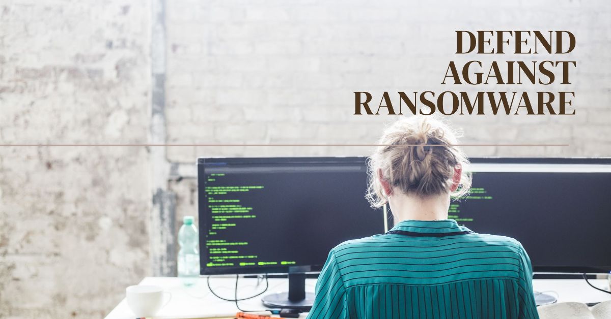 Defend Against Ransomware