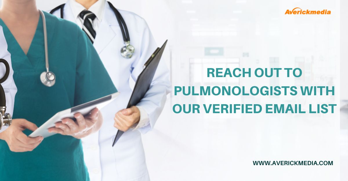 Reach Out to Pulmonologists with Our Verified Email List