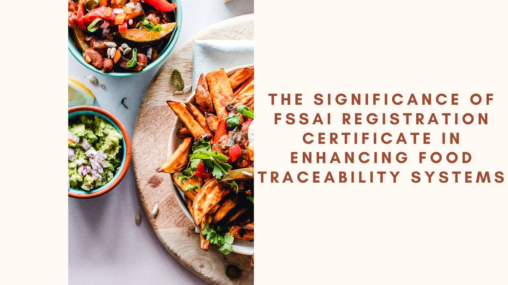 The Significance of FSSAI Registration Certificate in Enhancing Food Traceability Systems