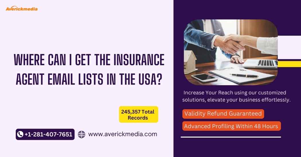 Where can I get the Insurance Agent Email Lists in the USA