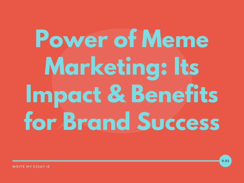 Power of Meme Marketing Its Impact & Benefits for Brand Success