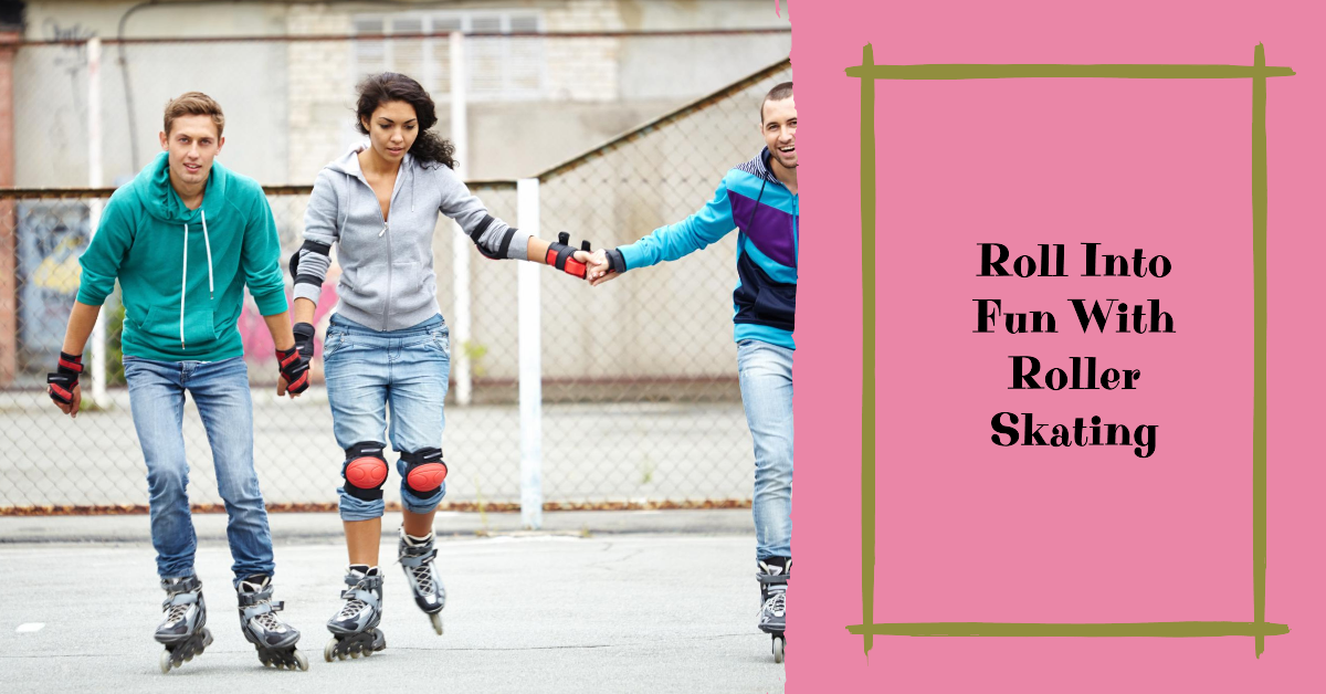 Why Should You Try Roller Skating?
