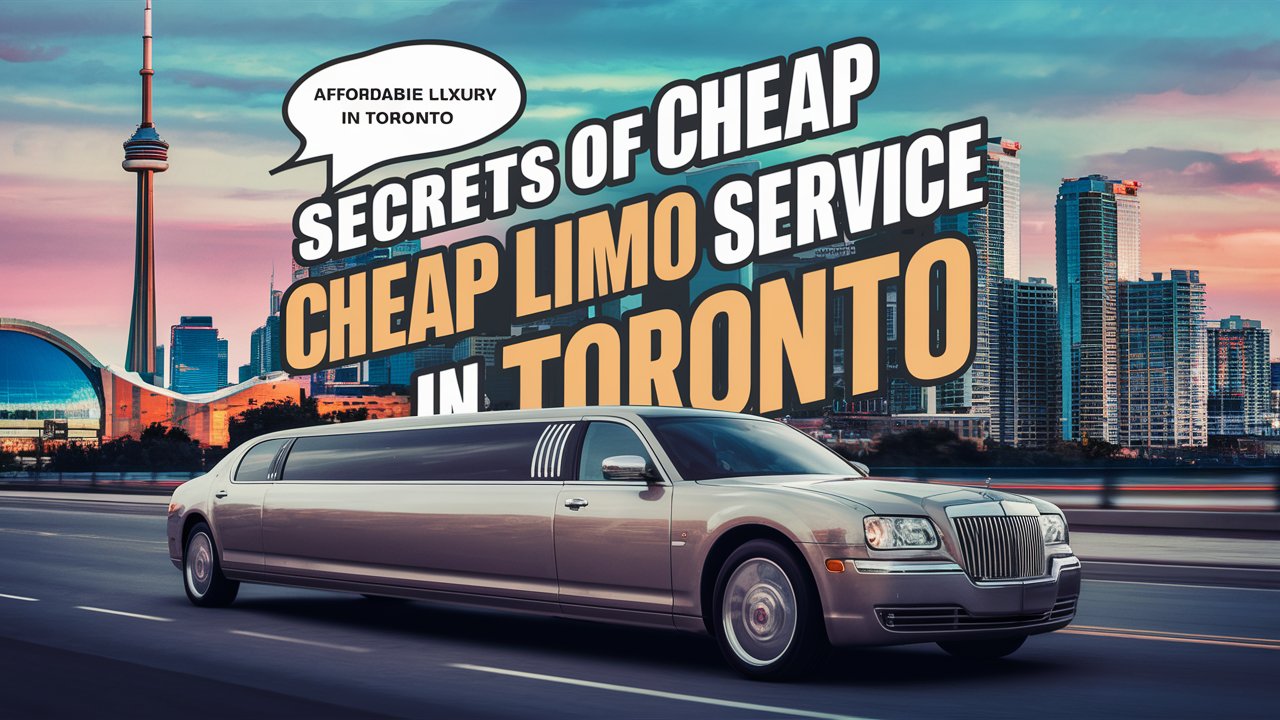 Secrets of cheap limo service in toronto
