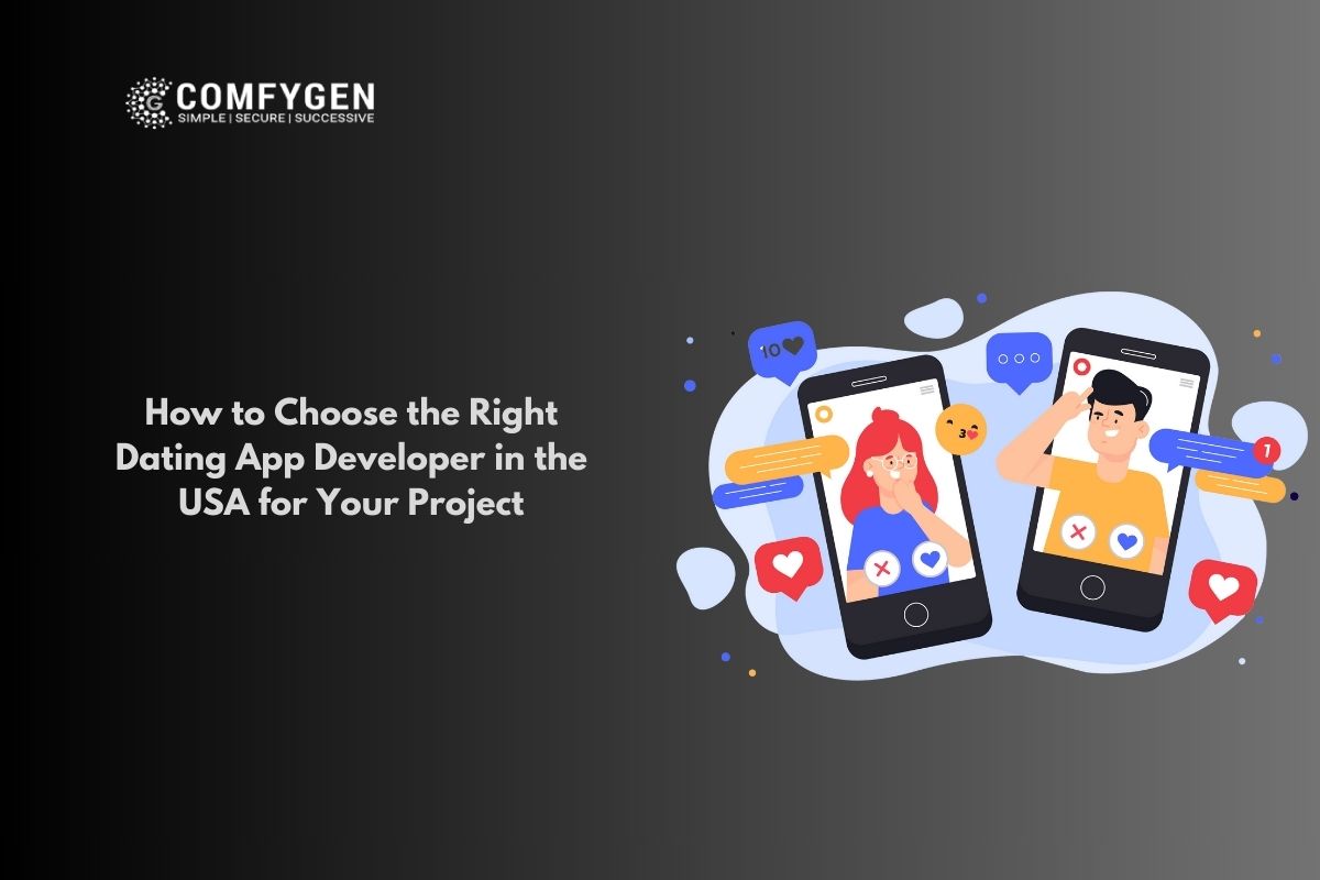 How to Choose the Right Dating App Developer in the USA for Your Project