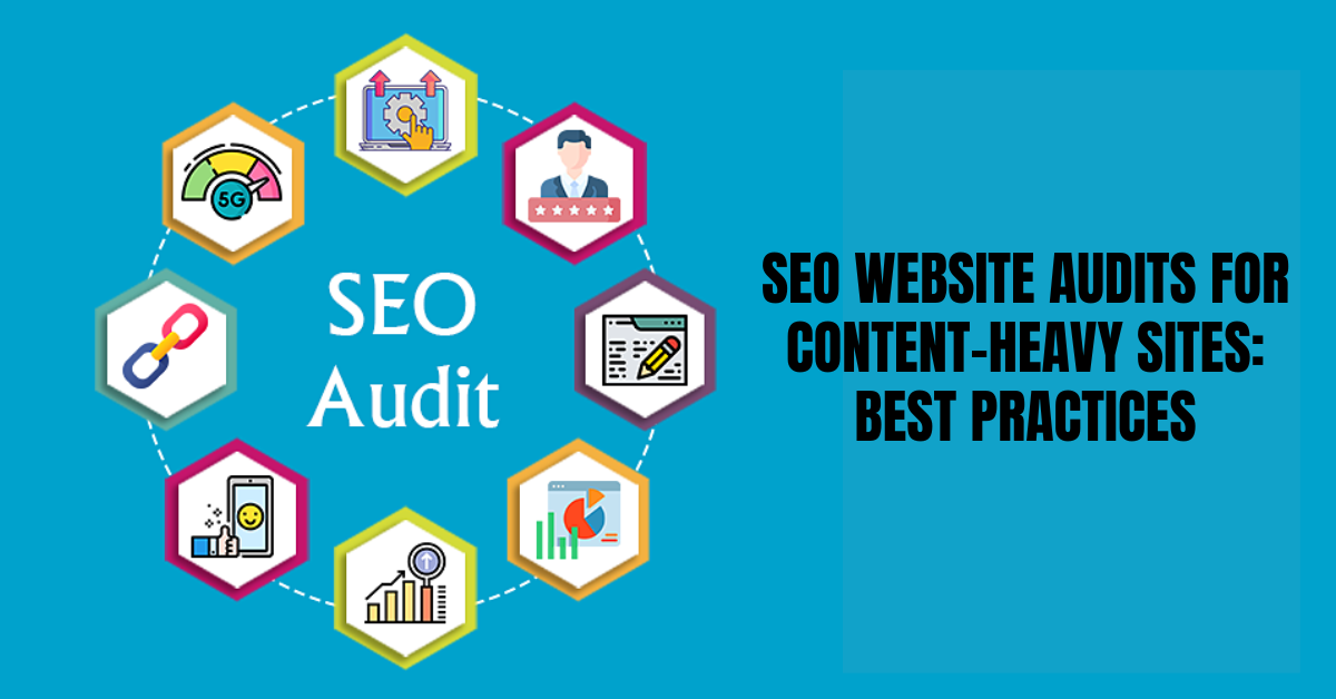 SEO Website Audits for Content-Heavy Sites: Best Practices