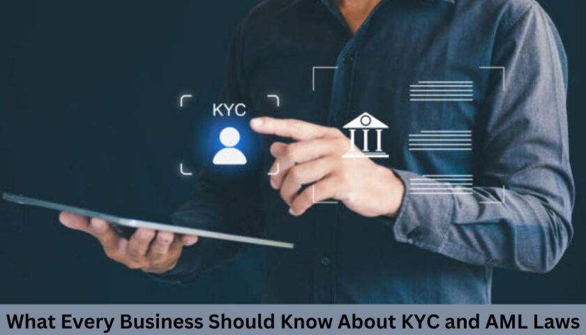 What-Every-Business-Should-Know-About-KYC-and-AML-Laws