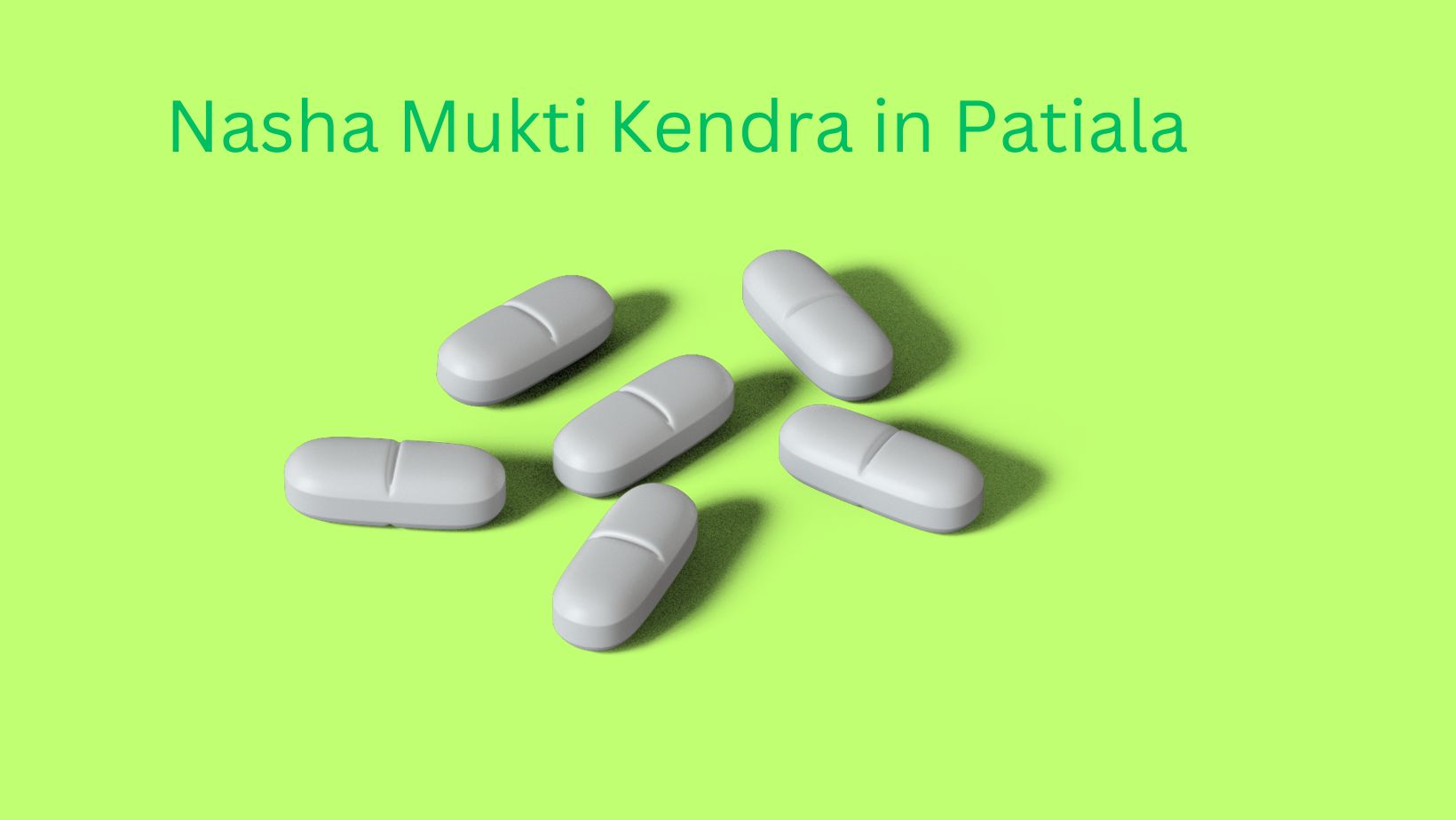 Nasha Mukti Kendra in Patiala