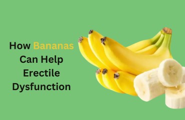 How Bananas Can Help Erectile Dysfunction