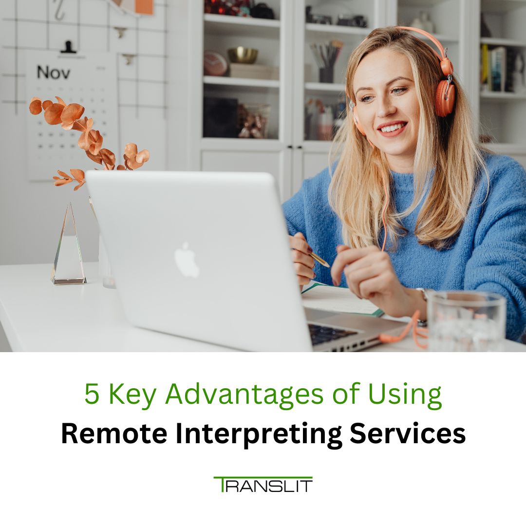 5 Key Advantages of Using Remote Interpreting Services