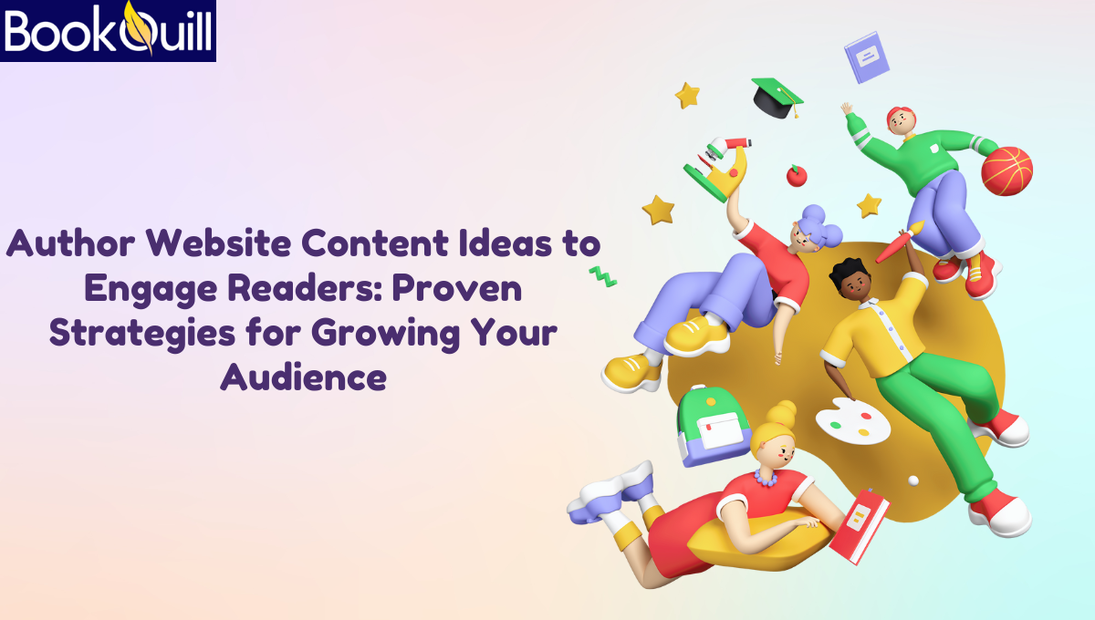 Author Website Content Ideas to Engage Readers: Proven Strategies for Growing Your Audience