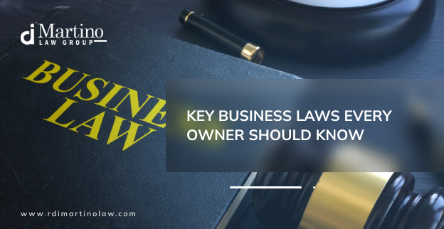 Key Business Laws Every Owner Should Know