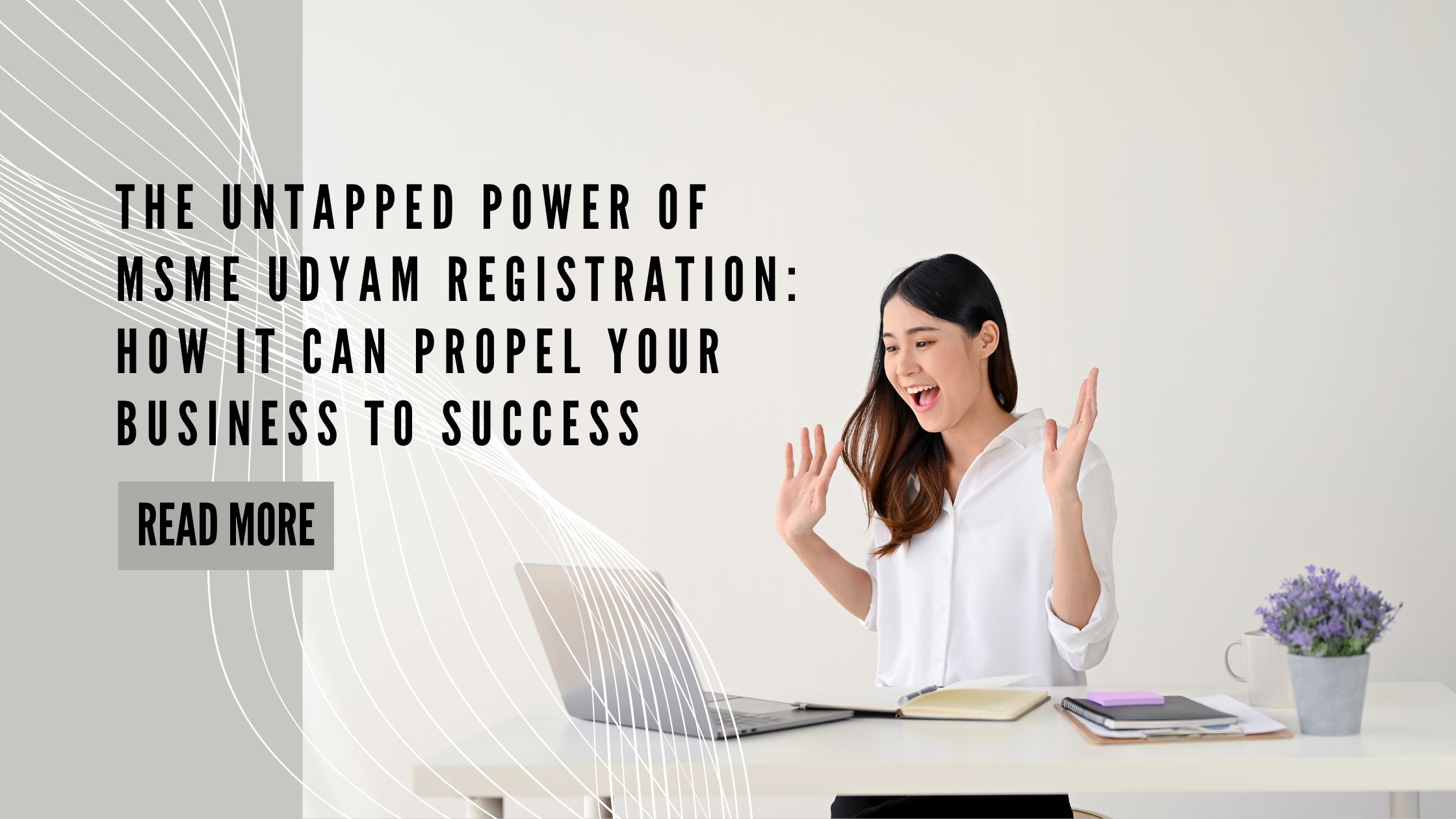 The Untapped Power of MSME Udyam Registration How It Can Propel Your Business to Success