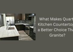 What Makes Quartz Kitchen Countertops a Better Choice Than Granite?