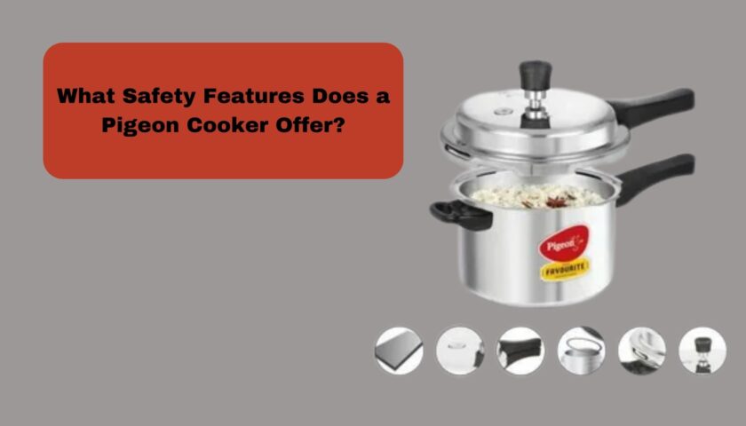 What Safety Features Does a Pigeon Cooker Offer